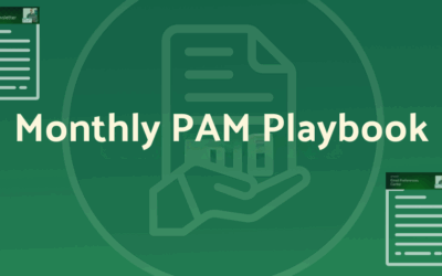Your Monthly PAM Playbook